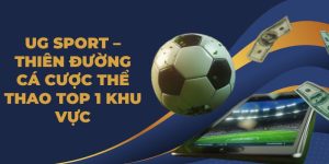 UG Sport – Thiên Đường Cá Cược Thể Thao TOP 1 Khu Vực